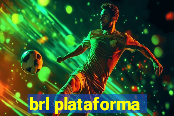 brl plataforma